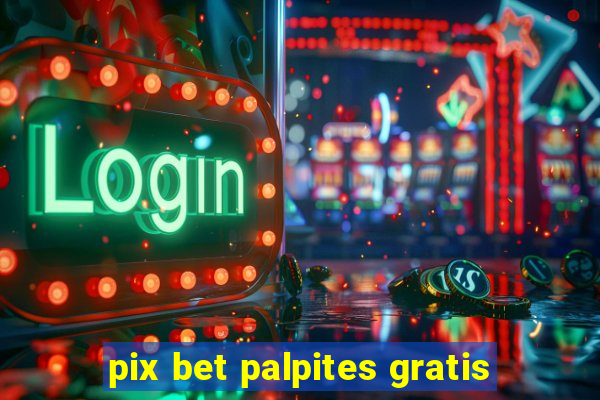 pix bet palpites gratis